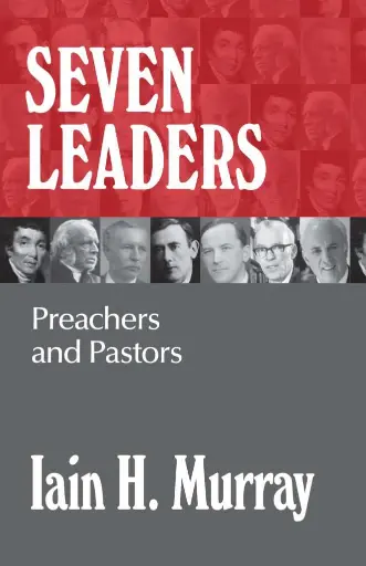 [Seven Leaders: Pastors and Teachers] Seven Leaders: Pastors and Teachers