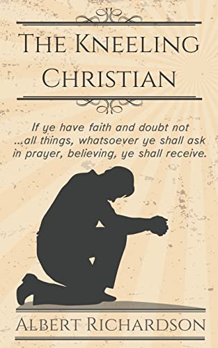 [9781622453290] The Kneeling Christian