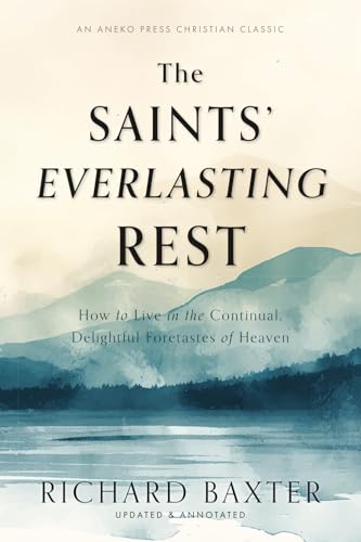 [9781622456116] The Saints' Everlasting Rest
