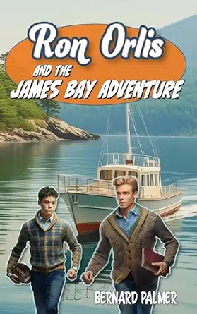 [9798889360087] Ron Orlis and the James Bay Adventure