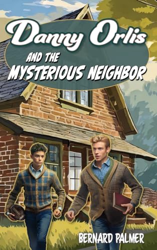 [9781622459582] Danny Orlis and the Mysterious Neighbor