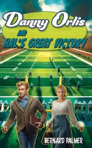 [9798889360025] Danny Orlis and Hal's Great Victory