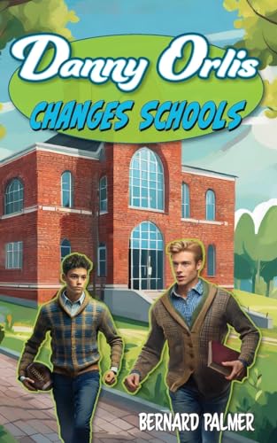 [9781622459667] Danny Orlis Changes Schools
