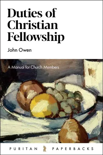 [Duties of Christian Fellowship] Duties of Christian Fellowship