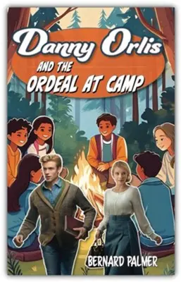 [9798889360124] Danny Orlis and the Ordeal at Camp