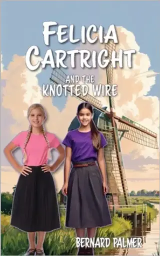 [9798889363088] Felicia Cartright and the Knotted Wire