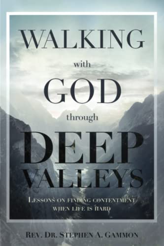 [9781622456901] Walking with God through Deep Valleys