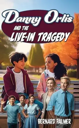[9798889360704] Danny Orlis and the Live-in Tragedy