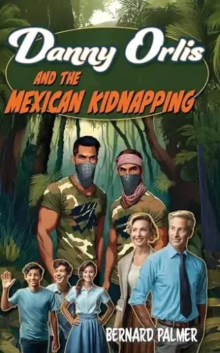 [9798889360667] Danny Orlis and the Mexican Kidnapping