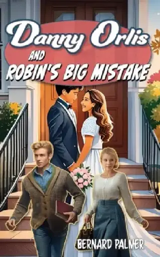 [9798889360322] Danny Orlis and Robin's Big Mistake