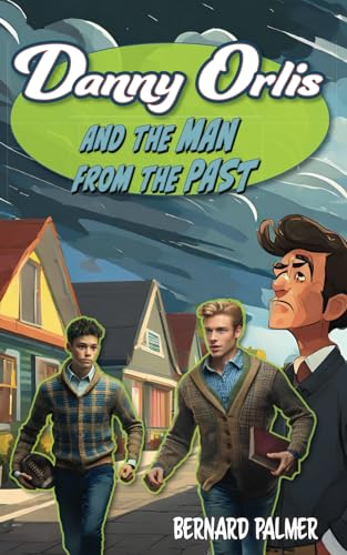 [9781622459803] Danny Orlis and the Man from the Past