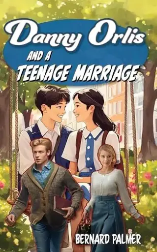 [9798889360384] Danny Orlis and a Teenage Marriage