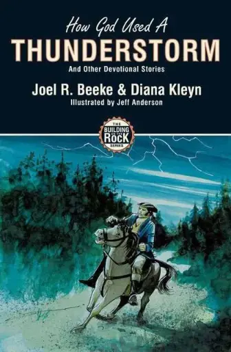 [How God Used A Thunderstorm and Other Devotional Stories (Building on the Rock)] How God Used A Thunderstorm and Other Devotional Stories (Building on the Rock)