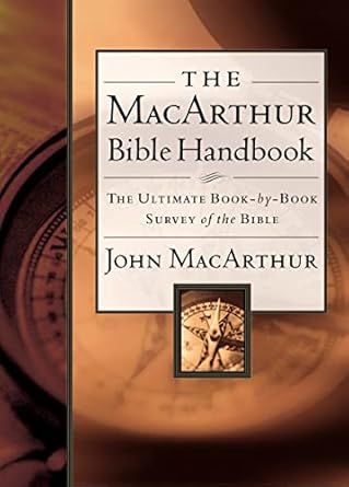 [THE MACARTHUR Bible Handbook] THE MACARTHUR Bible Handbook