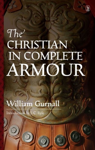 [The Christian in Complete Armour] The Christian in Complete Armour