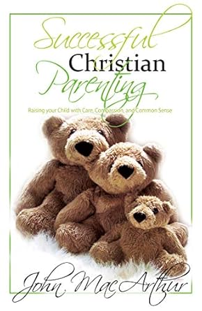 [Successful Christian Parenting] Successful Christian Parenting