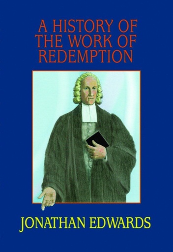 [History of the Work of Redemption] History of the Work of Redemption