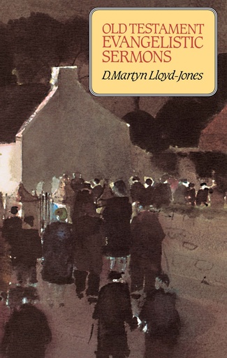[Old Testament Evangelistic Sermons] Old Testament Evangelistic Sermons