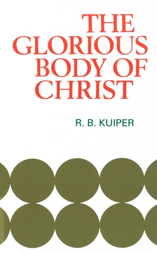 [The Glorious Body Of Christ] The Glorious Body Of Christ