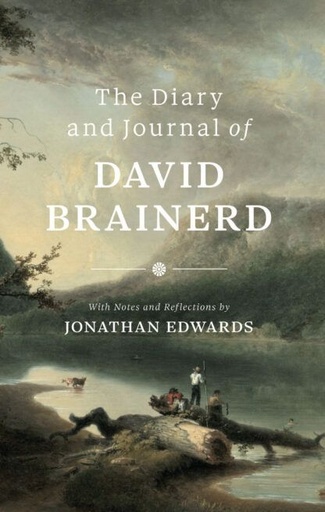 [Diary and Journal of David Brainerd] Diary and Journal of David Brainerd