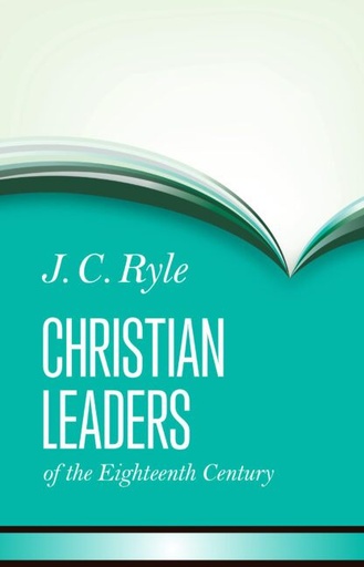 [Christian Leaders of the 18th Century] Christian Leaders of the 18th Century