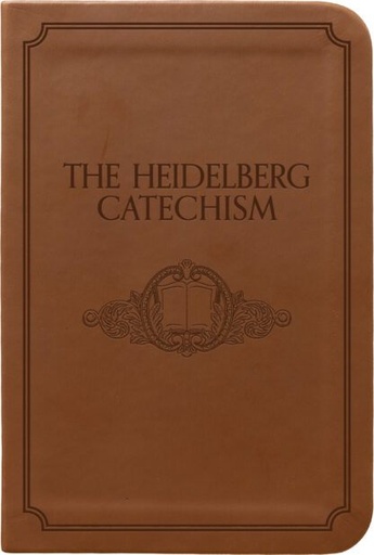 [Heidelberg Catechism, Gift ed.] Heidelberg Catechism, Gift ed.