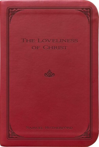 [Loveliness of Christ, Gift ed.] Loveliness of Christ, Gift ed.