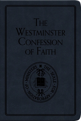 [Westminster Confession, Gift ed.] Westminster Confession, Gift ed.