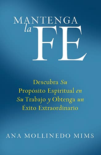 [9780061233890] Mantenga la fe: Estrategias prácticas para superar los obstáculos de la vida