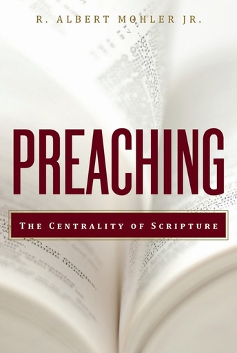 [Preaching: The Centrality of Scripture] Preaching: The Centrality of Scripture