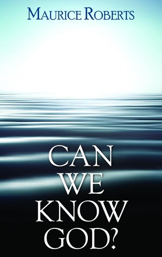 [Can We Know God?] Can We Know God?