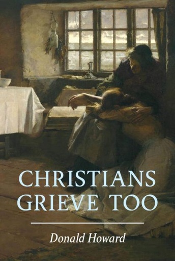 [Christians Grieve Too] Christians Grieve Too