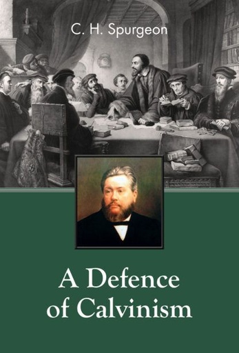 [Defence of Calvinism] Defence of Calvinism