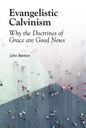 [Evangelistic Calvinism] Evangelistic Calvinism