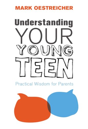 [9780310671145] Understanding Your Young Teen: Practical Insights for Early Adolescence