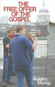 [Free Offer of the Gospel] Free Offer of the Gospel