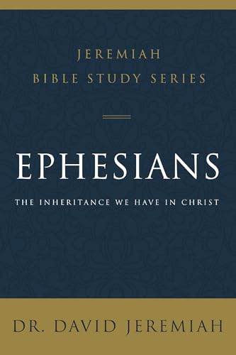 [9780310091684] Ephesians: The Inheritance We Have in Christ (Jeremiah Bible Study Series)
