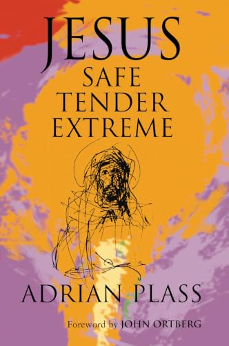 [9780310268994] Jesus: Safe, Tender, Extreme