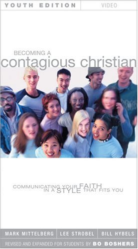 [9780310237747] Becoming a Contagious Christian Youth Edition: Communicating Your Faith in a Style That Fits You