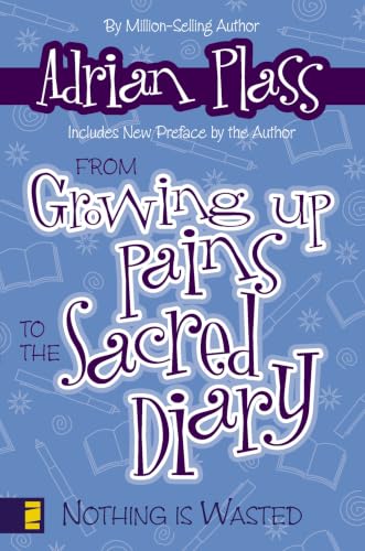 [9780310278573] From Growing Up Pains to the Sacred Diary