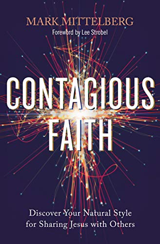 [9780310113287] Contagious Faith: Discover Your Natural Style for Sharing Jesus with Others