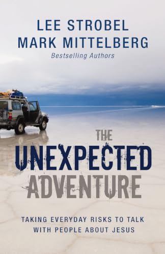 [9780310283928] The Unexpected Adventure: Taking Everyday Risks to Talk with People about Jesus