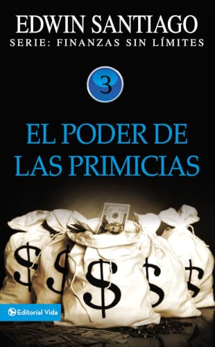 [9780829755671] El poder de las primicias: El principio financiero bíblico que desata la bendición