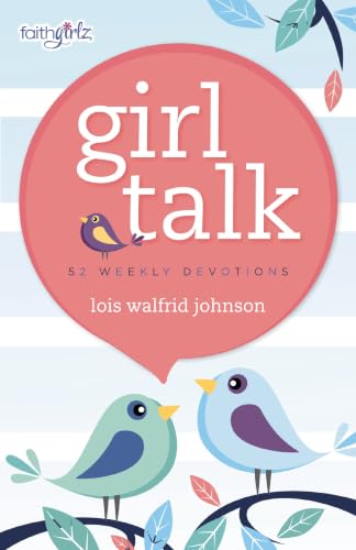 [9780310755005] Girl Talk: 52 Weekly Devotions