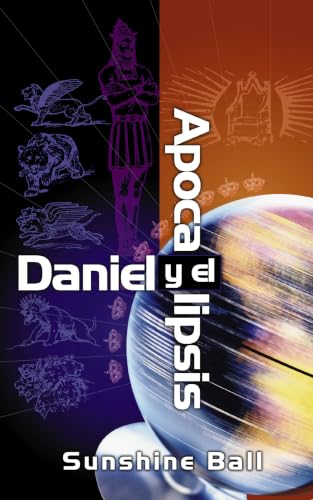 [9780829731842] Daniel y el Apocalipsis: El plan de Dios en las profecías de las naciones del mundo, el pueblo de Israel, la iglesia y los gentiles