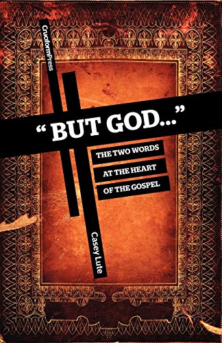 [9781936760176] "But God...": The Two Words at the Heart of the Gospel