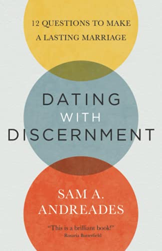 [9781949253184] Dating with Discernment: 12 Questions to Make a Lasting Marriage