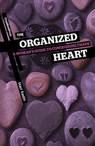 [9781936760114] The Organized Heart: A Woman's Guide to Conquering Chaos