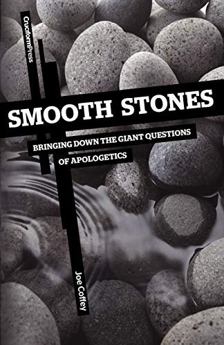 [9781936760206] Smooth Stones: Bringing Down the Giant Questions of Apologetics