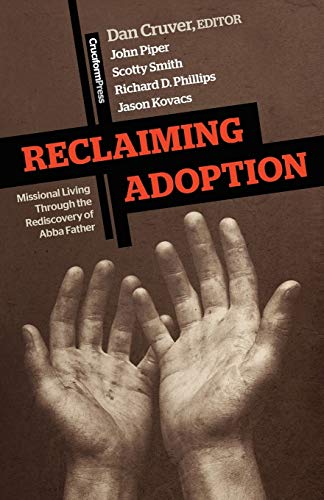 [9781456459505] Reclaiming Adoption: Missional Living Through the Rediscovery of Abba Father